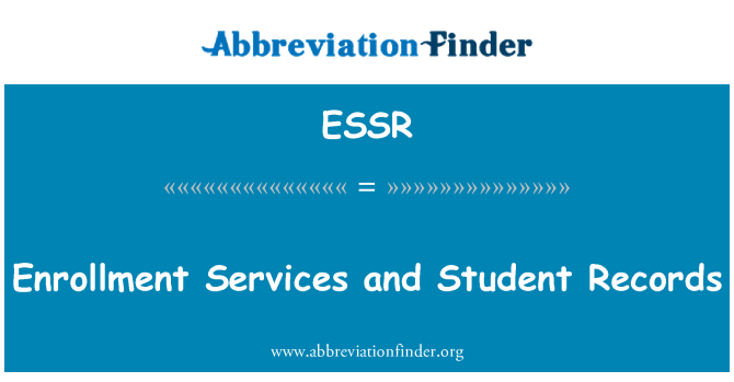 ESSR: Enrollment Services and Student Records