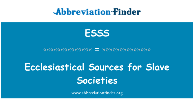 ESSS: Ecclesiastical Sources for Slave Societies