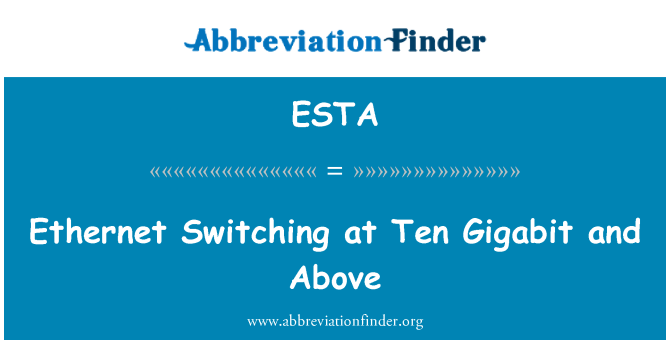 ESTA: Ethernet, переключение на 10 Gigabit и выше