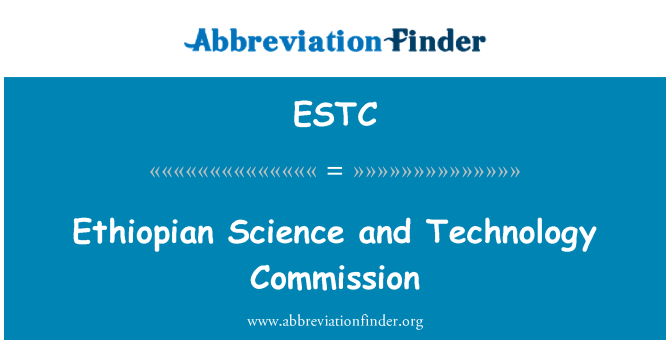 ESTC: Äthiopische Wissenschaft und Technik-Kommission