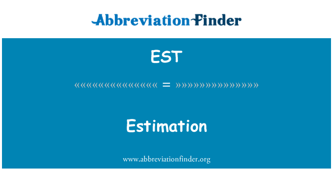 EST: Estimation