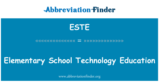 ESTE: Elementary School Technology Education