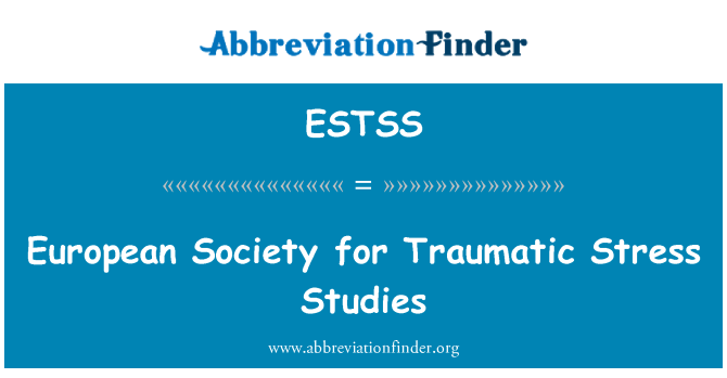 ESTSS: Európai társadalom esetében traumás stressz tanulmányok