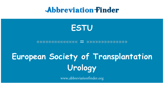 ESTU: Sosyete Ewopeyen de Transplantation pwoblèm pipi