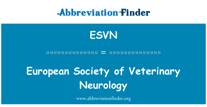 ESVN: European Society of Veterinary Neurology