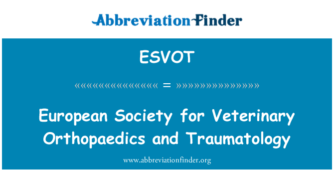ESVOT: Europese vereniging voor veterinaire orthopedie en traumatologie