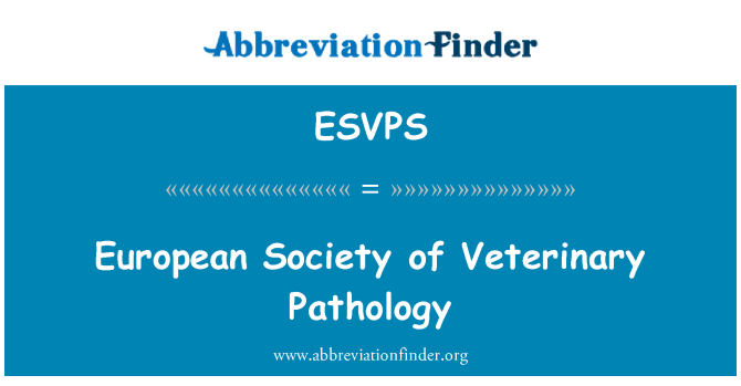 ESVPS: Evropská společnost veterinární patologie