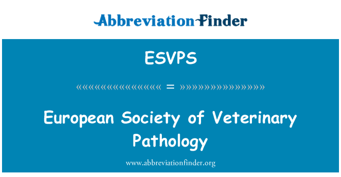 ESVPS: Evropska družba veterinarski patologije