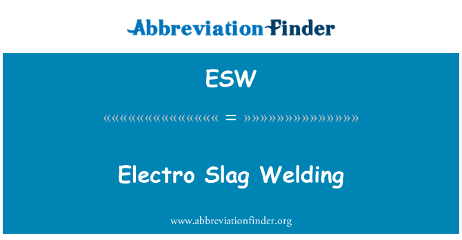 ESW: Electro zgură de sudare