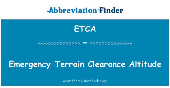 ETCA: Emergency Terrain Clearance Altitude