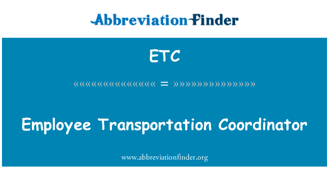 ETC: Employee Transportation Coordinator