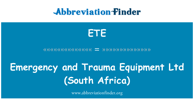 ETE: 緊急事態および外傷機器株式会社 （南アフリカ）