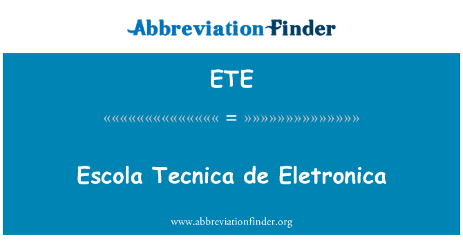ETE: Escola Tecnica de Eletronic