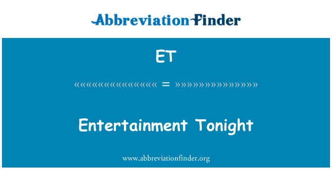 ET: Entertainment Tonight