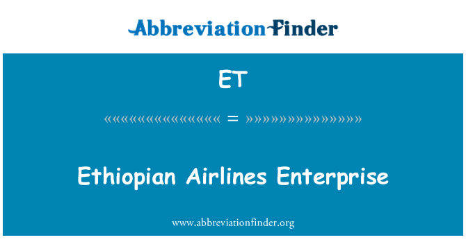 ET: Ethiopian Airlines Enterprise