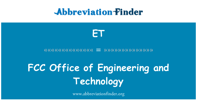 ET: FCC-Büro of Engineering and Technology