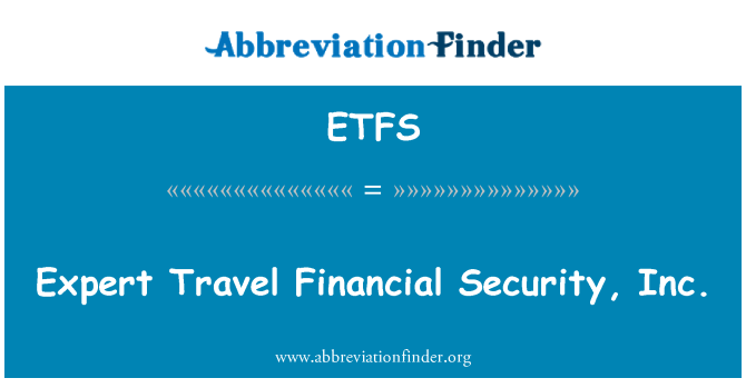 ETFS: Bòs vwayaj finansye sekirite, Inc.