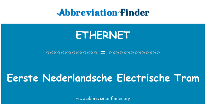 ETHERNET: Eerste Nederlandsche Electrische tramvaje