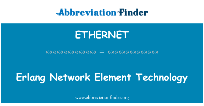 ETHERNET: Erlang réseau élément technologie