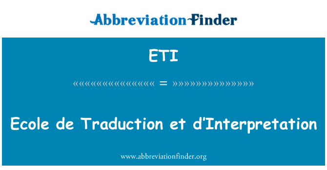ETI: Ecole de Traduction et d’Interpretation