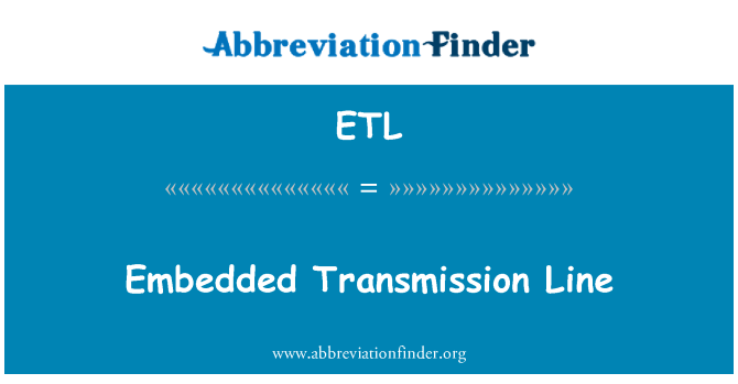 ETL: Liy embedded transmisyon