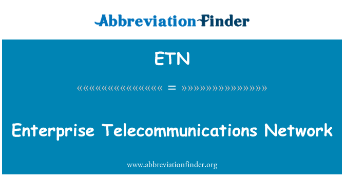 ETN: Enterprise-Telekommunikationsnetz