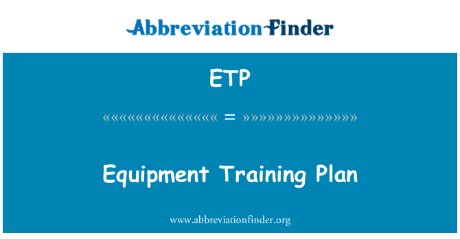 ETP: План за обучение на оборудване