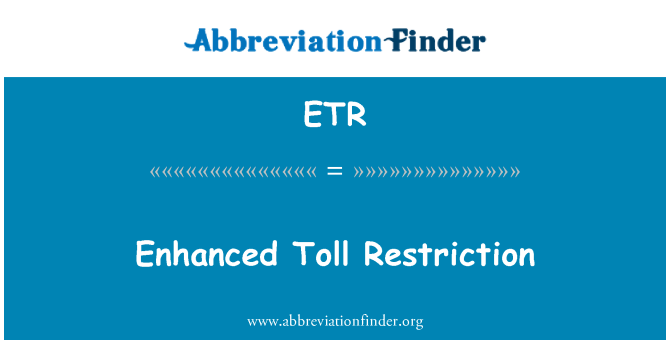 ETR: Enhanced Toll Restriction