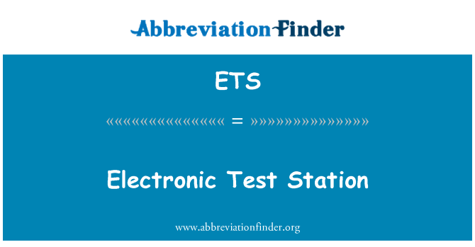 ETS: Sähköinen testi Station