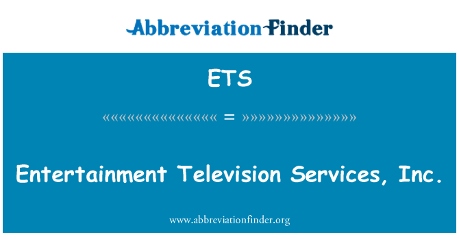 ETS: تفریح ٹیلی ویژن کی خدمات, انکا.