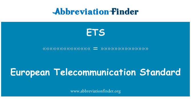 ETS: Europeiske telekommunikasjon Standard