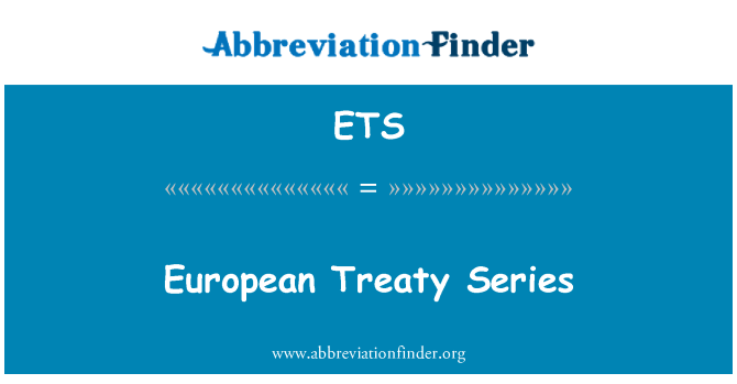 ETS: European Treaty Series