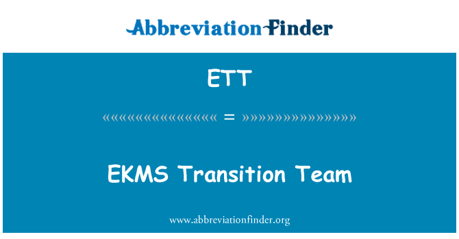 ETT: EKMS Übergang Team