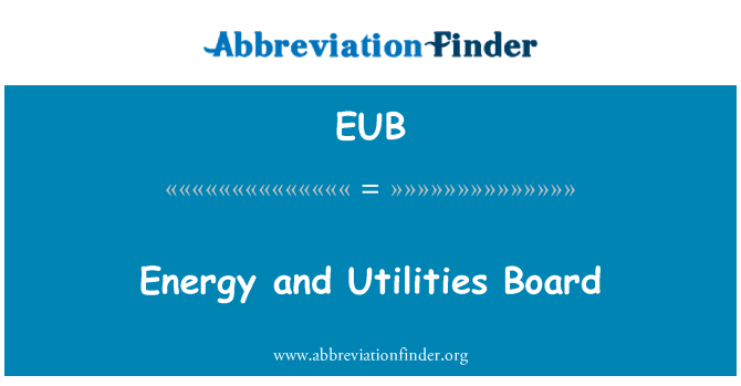 EUB: Energy and Utilities Board