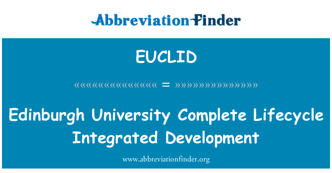 EUCLID: Universitatea din Edinburgh ciclului de viata complet integrat de dezvoltare