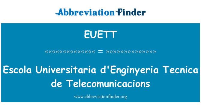 EUETT: D'Enginyeria escola Universitaria Tecnica de Telecomunicacions