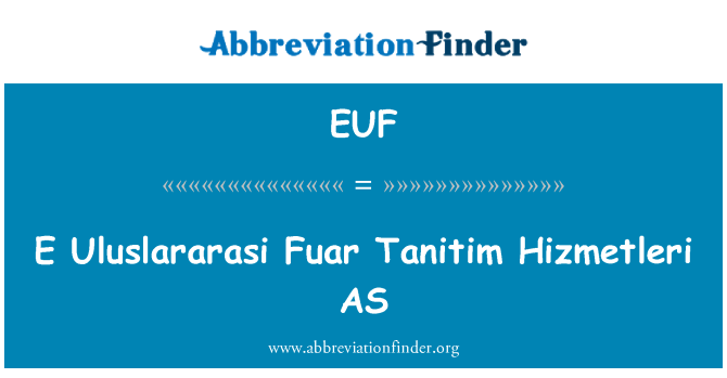 EUF: E Uluslararasi Fuar Tanitim Hizmetleri kif