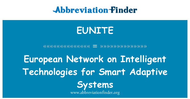 EUNITE: Europäisches Netzwerk für intelligente Technologien für intelligente Adaptive Systeme