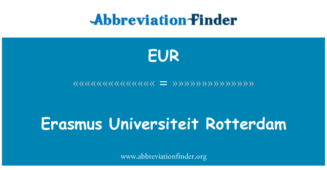 EUR: Erasmus Universiteit Rotterdam