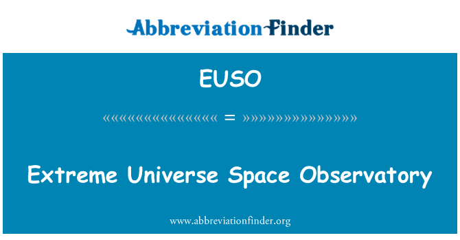 EUSO: Ekstrèm Linivè espas Observatoire