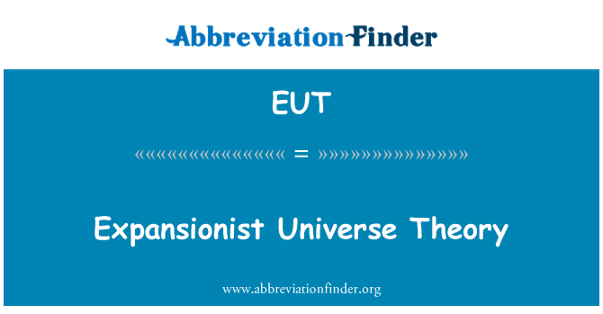 EUT: It-teorija ta ' l-univers expansionist