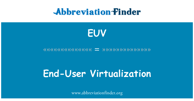 EUV: Eindgebruiker virtualisatie