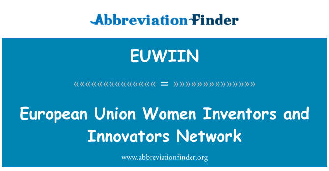 EUWIIN: เครือข่าย Innovators และสหภาพยุโรปผู้หญิงนักประดิษฐ์