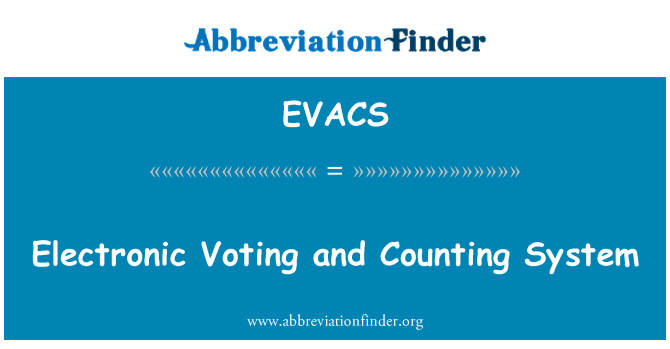 EVACS: คะแนนเสียงอิเล็กทรอนิกส์และระบบ