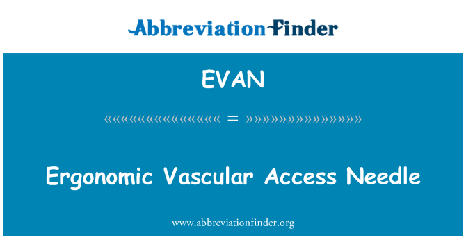 EVAN: Ergonomie aksè Vasculaire zegwi