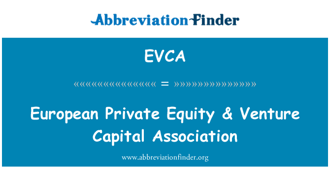 EVCA: European Private Equity idealna Venture Capital Association