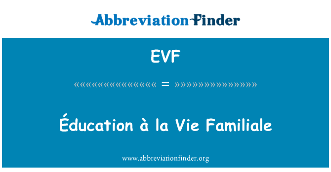 EVF: Éducation à la Vie Familiale