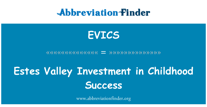 EVICS: ลงทุนวัลเอสเตสในวัยเด็กประสบความสำเร็จ
