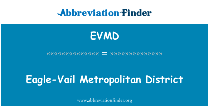 EVMD: Orol-Vail Metropolitan District
