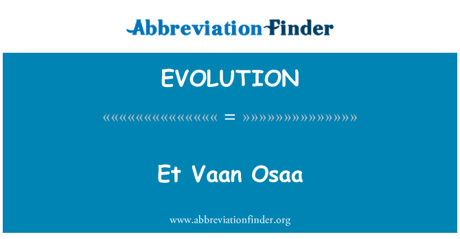 EVOLUTION: Et Vaan Osaa